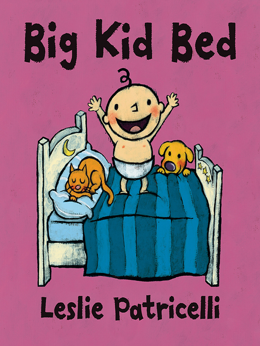 Title details for Big Kid Bed by Leslie Patricelli - Available